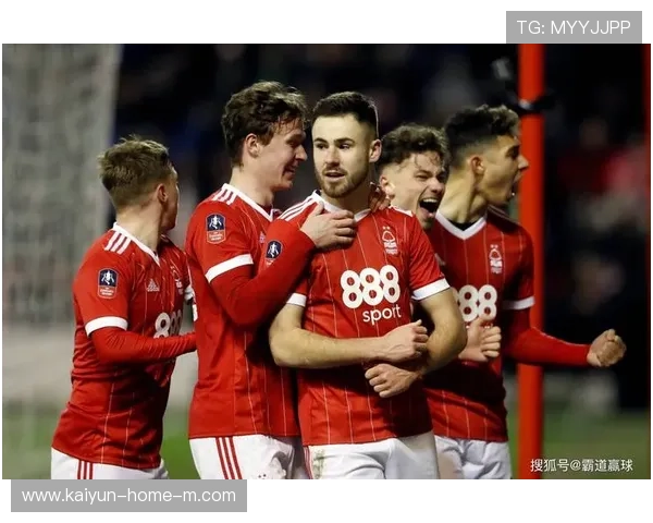 阿克图科格鲁梅开二度难救主，诺丁汉森林总比分4-2晋级